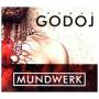 Thomas Godoj - Mundwerk