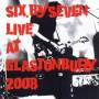 Six. By Seven - Live At Glastonbury