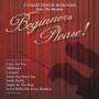 Musical / Various - Beginners Please! Collection O