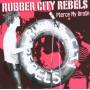 Rubber City Rebels - Pierce My Brain