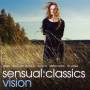 Various - Sensual Classics,Vision