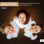 Karine Deshayes / Delphine Haidan / Orchestre National - Sisters (Opern-Recital)