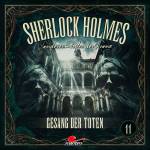 Sherlock Holmes -Sonderermittler Der Krone - Sherlock Holmes 11: Gesang Der Toten