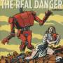The Real Danger - Down and out