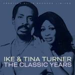 Ike & Tina Turner - The Classic Years
