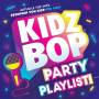 Kidz Bop Kids - KIDZ BOP Party Playlist! (CD Ablseversion)