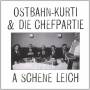 Ostbahn-Kurti & Die Chefpartie - A schene Leich