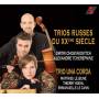 Trio Una Corda - Trios russes du XXame siacle