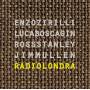 Enzo Zirilli Luca Boscadin Jim Mullen & Ross Stanley - Radio Londra