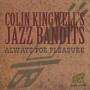Colin Kingwell -Jazz Ban - Always For Pleasure