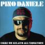 Pino Daniele - Come un gelato allequatore (Remastered Version)