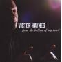 Victor Haynes - From The Bottom Of My Heart