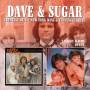 Dave & Sugar - Greatest Hits/New York Wine & Tennessee Shine