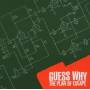 Guess Why - The Plan Of Escape