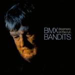 BMX Bandits - Dreamers On The Run (limited Bonus 7inch Gatefold