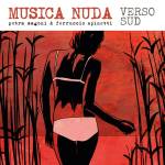 Musica Nuda - Verso Sud (Natural Sound Recording)