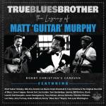 Diverse - True Blues Brother: The Legacy Of Matt 'Guitar' Mu