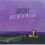 Grayscale - What Were Missing