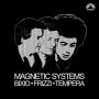 Bixio, Frizzi, Tempera - Magnetic Systems