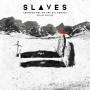 Slaves - Through Art We Are All Equals (deluxe Edition)