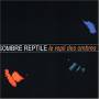 Sombre Reptile - Le Repli Des Ombres