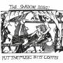 The Shadow Ring - Put the Music in Its Coffin