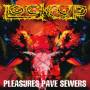 Lock Up - Pleasures Pave Sewers (digipak)
