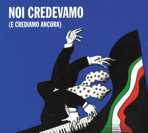 Noi Credevamo (e Crediamo