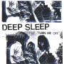 Deep Sleep - Turn Me Off