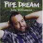 John Williamson - Pipe Dream