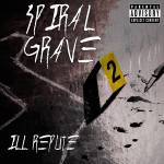 Spiral Grave - Ill Repute