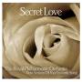 Royal Philharmonic Orchestra -Secret Love - Secret Love