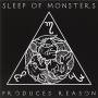 Sleep Of Monsters - Produces Reason
