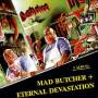 Destruction - Mad Butcher/Eternal Devastiation