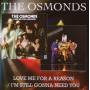 The Osmonds - Love Me For A Reason/Im Still Gonna..