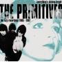 The Primitives - Everything's Shining Bright 1985-1987