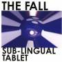 The Fall - Sub-Lingual Tablet