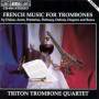 Triton Posaunenquartett - French Music For Trombones