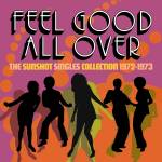 Various - Feel Good All Over-The Sunshot Singles 1972-1973