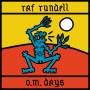 Raf Rundell - O.M.Days
