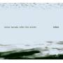 Ictus Ensemble - After The Winter