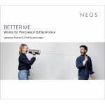 &nbsp;"Vanessa Porter, Emil Kuyumcuyan, Sarah Palarczyk-BETTER ME - Works for Percussion & Electronics-NEOS-CD"