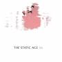 The Static Age - I/o