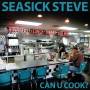 Seasick Steve - Can U Cook?