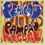 Pericos - Pampas Reggae