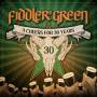 Fiddler's Green - 3 Cheers for 30 Years!
