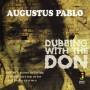 augustus Pablo - Dubbing With The Don