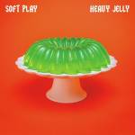 Soft Play - HEAVY JELLY