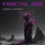 Fractal Age - Energy & Entrophy
