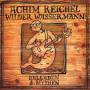 Achim Reichel - Wilder Wassermann-Balladen&Mythen(+Bonus Maxi Viny